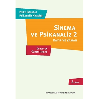 Sinema Ve Psikanaliz 2 Kayıp Ve Zaman Kolektif