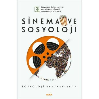 Sinema Ve Sosyoloji - Sosyoloji Seminerleri 4 Kolektif