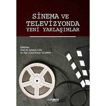 Sinema Ve Televizyonda Yeni Yaklaşımlar Aytekin Can