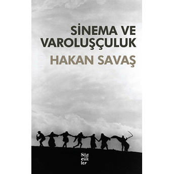 Sinema Ve Varoluşçuluk Hakan Savaş