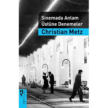 Sinemada Anlam Üstüne Denemeler Christian Metz