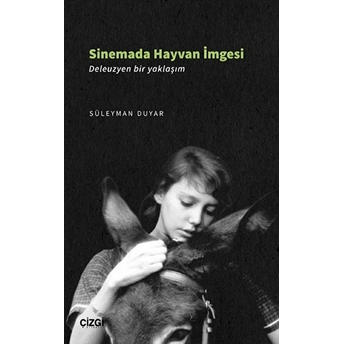 Sinemada Hayvan Imgesi (Deleuzyen Bir Yaklaşım) Kolektif