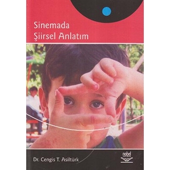 Sinemada Şiirsel Anlatım Cengis T. Asiltürk