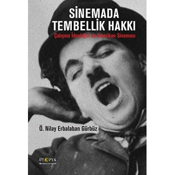 Sinemada Tembellik Hakkı Ö. Nilay Erbalaban Gürbüz