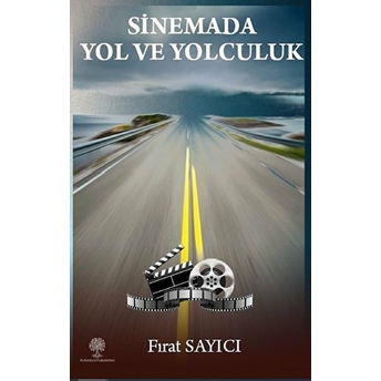 Sinemada Yol Ve Yolculuk