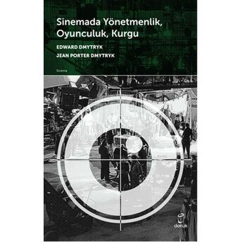 Sinemada Yönetmenlik, Oyunculuk,Kurgu Edward Dmytryk