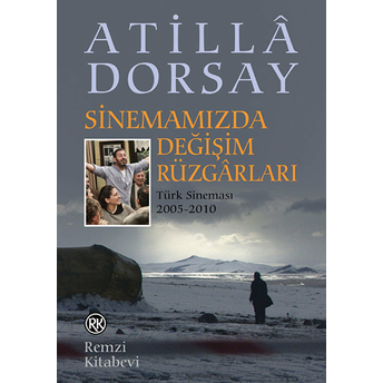 Sinemamızda Değişim Rüzgarları Atilla Dorsay