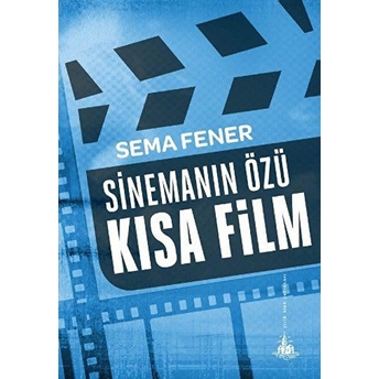 Sinemanın Özü Kısa Film Sema Fener