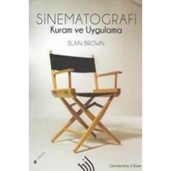 Sinematografi: Kuram Ve Uygulama (Ciltsiz) Blain Brown