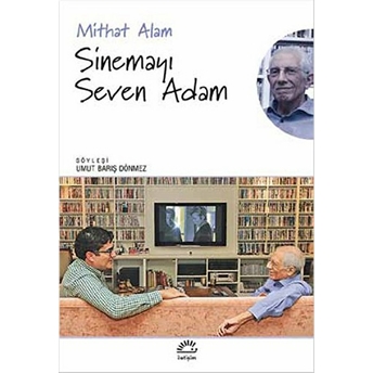 Sinemayı Seven Adam Mithat Alam