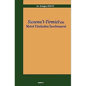 Sinenu'T -Tirmizi'Nin Metot Yönünden Incelenmesi Erdoğan Köycü