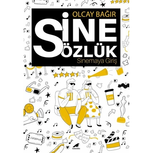 Sinesözlük – Sinemaya Giriş Olcay Bağır