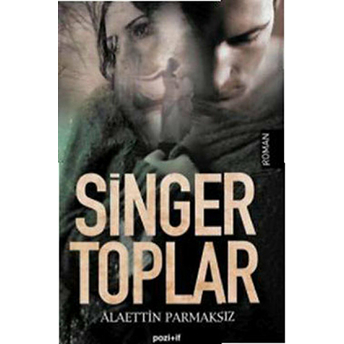 Singer Toplar Alaettin Parmaksız