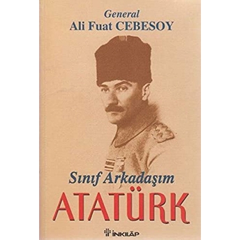 Sınıf Arkadaşım Atatürk Ali Fuat Cebesoy