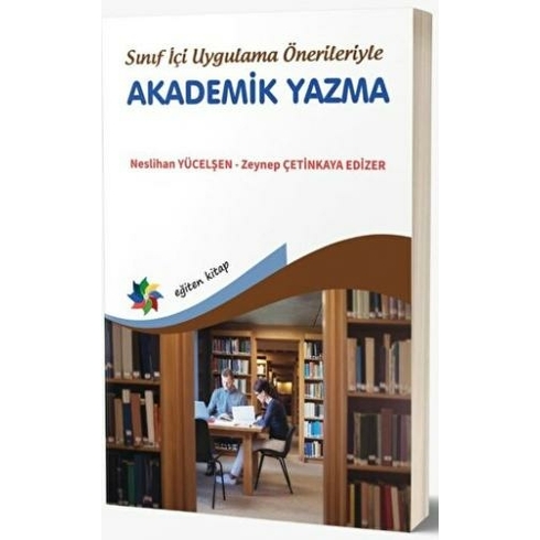 Sınıf Içi Uygulama Önerileriyle Akademik Yazma - Neslihan Yücelşen