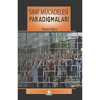 Sınıf Mücadelesi Paradigmaları - Hasan Oğuz