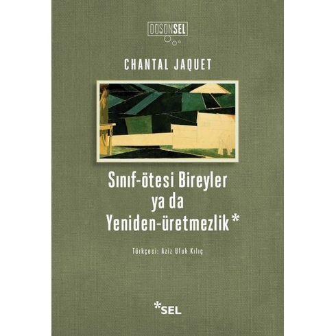 Sınıf-Ötesi Bireyler Ya Da Yeniden-Üretmezlik Chantal Jaquet