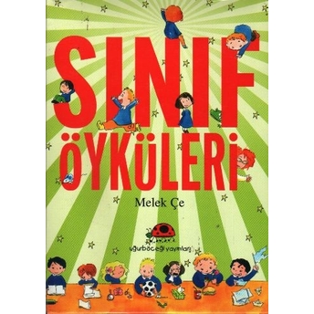 Sınıf Öyküleri (6 Kitaplık Kutulu Set) Melek Çe