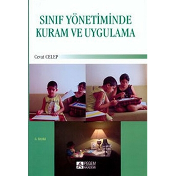 Sınıf Yönetiminde Kuram Ve Uygulama Cevat Celep