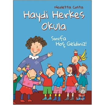 Sınıfa Hoş Geldiniz! - Haydi Herkes Okula Nicoletta Costa