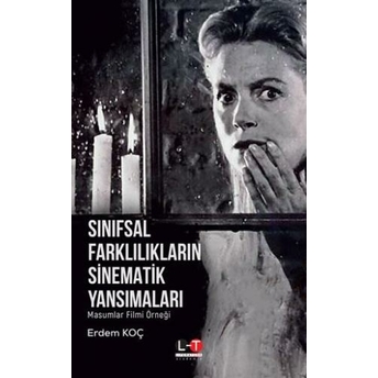 Sınıfsal Farklılıkların Sinematik Yansımaları Erdem Koç