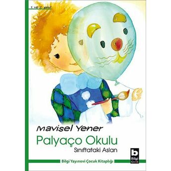 Sınıftaki Aslan / Palyaço Okulu Mavisel Yener