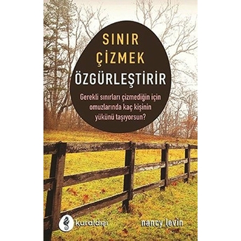 Sınır Çizmek Özgürleştirir