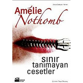 Sınır Tanımayan Cesetler Amelie Nothomb