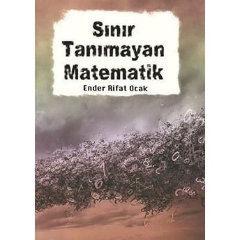 Sınır Tanımayan Matematik - Ender Rifat Ocak