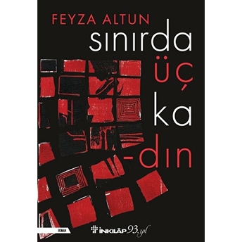 Sınırda Üç Kadın Feyza Altun