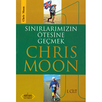 Sınırlarımızın Ötesine Geçmek 1. Cilt Chris Moon