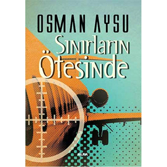 Sınırların Ötesinde Osman Aysu