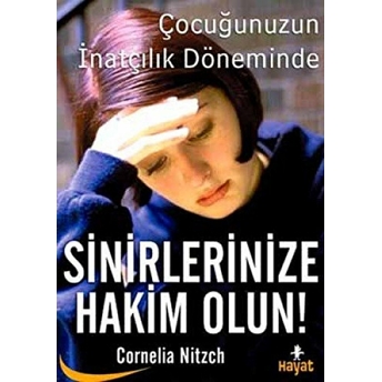 Sinirlerinize Hakim Olun Cornelia Nitzch