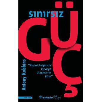 Sınırsız Güç - Kişisel Başarıda Zirveye Ulaşmanın Yolu Anthony Robbins