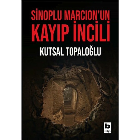 Sinoplu Marcion’un Kayıp Incili Kutsal Topaloğlu