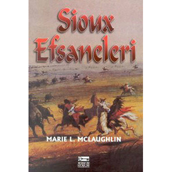 Sioux Efsaneleri Marie L. Mcloughlin