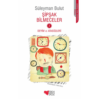 Şipşak Bilmeceler 2 / Deyim Ve Atasözleri Süleyman Bulut