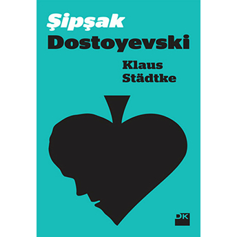 Şipşak Dostoyevski Klaus Stadtke