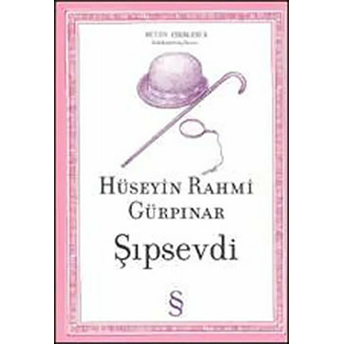 Şıpsevdi Bütün Eserleri 3 Hüseyin Rahmi Gürpınar