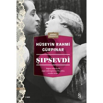 Şıpsevdi (Günümüz Türkçesiyle) Hüseyin Rahmi Gürpınar