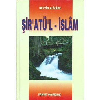 Şir’atü’l - Islam (Fıkıh-001) Ciltli Seyyid Alizade