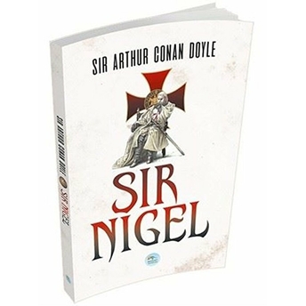 Sır Nıgel Sir Arthur Conan Doyle