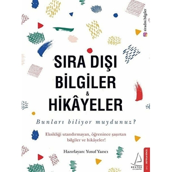 Sıra Dışı Bilgiler Ve Hikayeler Yusuf Yazıcı