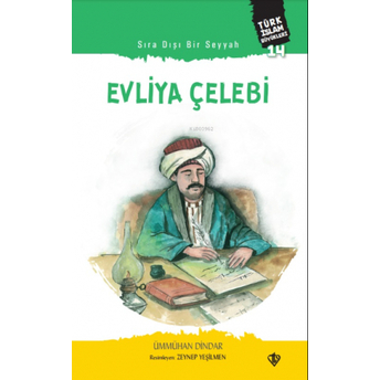 Sıra Dışı Bir Seyyah Evliya Çelebi Ümmühan Dindar