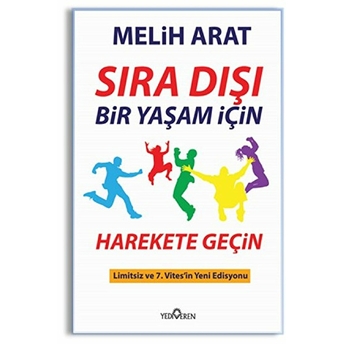 Sıra Dışı Bir Yaşam Için Harekete Geçin Melih Arat