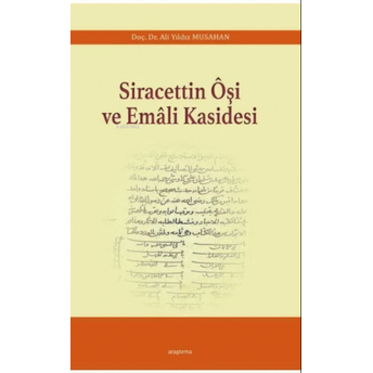 Siracettin Ôşi Ve Emâli Kasidesi Ali Yıldız Musahan