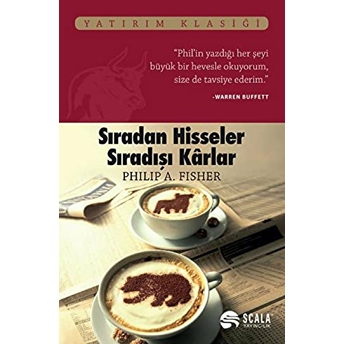 Sıradan Hisseler Sıradışı Karlar Philip A. Fisher