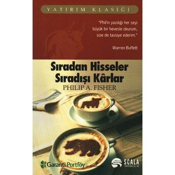 Sıradan Hisseler Sıradışı Karlar Philip A. Fisher