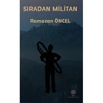 Sıradan Militan - Ramazan Öncel