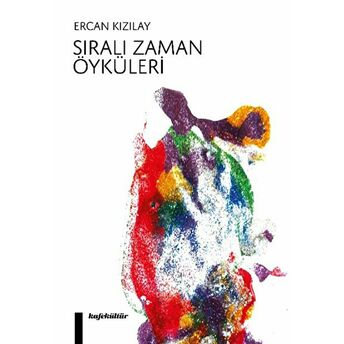 Sıralı Zaman Öyküleri Ercan Kızılay